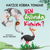 Ben Aslında Kimim? - Hatice Kübra Tongar - Hayykitap