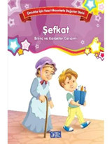 Çocuklar İçin Kısa Hikayelerle Değerler Dizisi Şefkat- Parıltı Yayınları