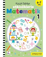 Küçük Dahiler - Etkinliklerle Matematik 1. Kitap 6 - 7 Yaş- İndigo Çocuk