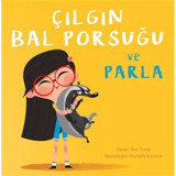 Çılgın Bal Porsuğu ve Parla - Nur Tunay - Meav Yayıncılık