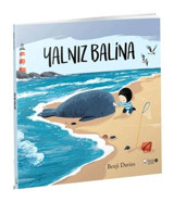 Yalnız Balina - Benji Davies - Redhouse Kidz Yayınları