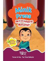 Minik Prens-Aktivitelerle Masallar - Fatıma Gülbahar Karaca - Koloni Çocuk Yayınları