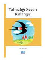 Yalnızlığı Seven Kırlangıç - Emin Özdemir - Kök Yayıncılık