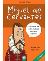 Benim Adım...Miguel de Cervantes - Antonio Tello - Altın Kitaplar