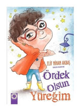 Ördek Olsun Yüreğim - Elif Nihan Akbaş - Artemis Çocuk