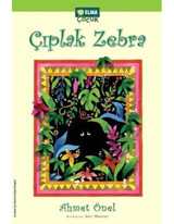 Çıplak Zebra - Ahmet Önel - Elma Yayınevi