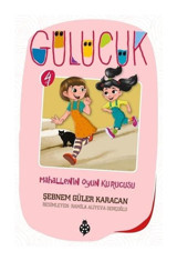 Gülücük 4-Mahallenin Oyun Kurucusu - Şebnem Güler Karacan - Uğurböceği