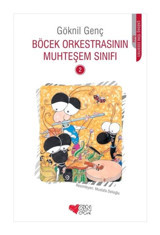 Böcek Orkestrasının Muhteşem Sınıfı 2 - Göknil Genç - Can Çocuk Yayınları