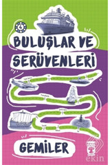 Timaş Yayınları Buluşlar Ve Serüvenleri Gemiler
