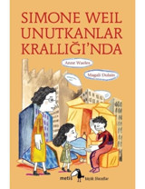 Simone Weil Unutkanlar Krallığı'nda - Anne Waeles - Metis Yayınları