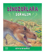 1001 Çiçek Kitaplar Dinozorlara Soralım - Olivia Brookes