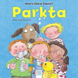 Parkta-Nelere Dikkat Edelim? - Arianna Candell - Rosa M. Curto - 1001 Çiçek