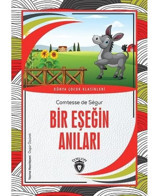 Bir Eşeğin Anıları - Dünya Çocuk Klasikleri - Comtesse de Segur - Dorlion Yayınevi