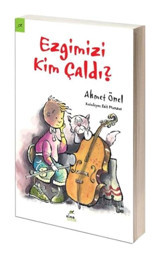 Ezgimizi Kim Çaldı? - Ahmet Önel - Elma Yayınevi