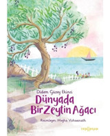 Dünyada Bir Zeytin Ağacı - Didem Güzey Ekinci - Yeni İnsan Yayınevi