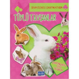 Tüylü Tavşanlar-Benim Eğlenceli Çıkartma Kitabım- Parıltı Yayınları