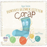 Dünyayı Gezmek İsteyen Çorap - Ayşe Sevim - Cezve Çocuk