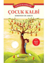 Çocuk Kalbi - Edmondo De Amicis - Yakamoz Yayınları