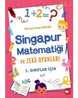 Singapur Matematiği ve Zeka Oyunları - 1.Sınıflar için- Beyaz Balina Yayınları