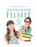 Çocuklar için Felsefe - David A. White - ODTÜ Yayıncılık
