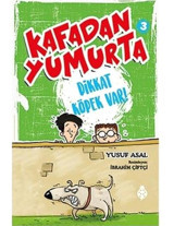 Kafadan Yumurta 3-Dikkat Köpek Var! - Yusuf Asal - Uğurböceği