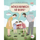 Ağaçlarımıza Ne Oldu? - Alfabe Bulutu 4 - Alp Gökalp - Can Çocuk Yayınları