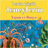 Benim Küçük Deneylerim - Yaşam ve Dünya - Melanie Perez - ODTÜ Yayıncılık