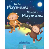Gece Maymunu Gündüz Maymunu - Julia Donaldson - 1001 Çiçek