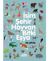 İsim Şehir Hayvan Bitki Eşya - Alp Gökalp - Abm Yayınevi
