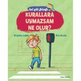 Kurallara Uymazsam Ne Olur? - Brigitte Labbe - Eric Gaste - Doğan ve Egmont Yayıncılık