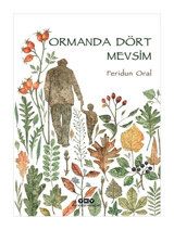 Ormanda Dört Mevsim - Feridun Oral - Yapı Kredi Yayınları