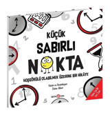 Küçük Sabırlı Nokta - Hoşgörülü Olabilmek Üzerine Bir Hikaye - Diane Alber - Beta Kids