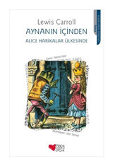 Aynanın İçinden - Alice Harikalar Ülkesinde - Lewis Carroll - Can Çocuk Yayınları
