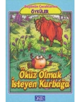 Öküz Olmak İsteyen Kurbağa - Jean de la Fontaine - Parıltı Yayınları