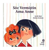 Söz Vermiştin Ama Anne- Hep Kitap