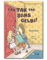 Tak Tak Tak Şans Geldi! - Aytül Akal - Redhouse Kidz Yayınları