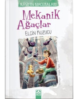 Mekanik Ağaçlar - Kaşifin Maceraları - Elçin Kuzucu - Altın Kitaplar