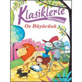 Klasiklerle Tanışıyorum-Oz Büyücüsü- Doğan ve Egmont Yayıncılık