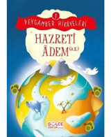 Hazreti Adem - Peygamber Hikayeleri 1 - Burhan Güven - Gülce Çocuk
