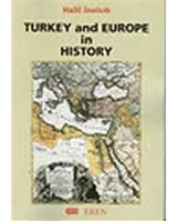 Turkey and Europe in History - Halil İnalcık - Eren Yayıncılık