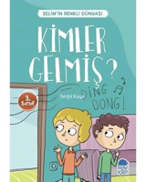 Kimler Gelmiş?-Selim'in Renkli Dünyası-3.Sınıf Okuma Kitabı - Serpil Kaya - Mavi Kirpi