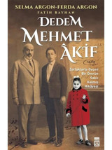 Dedem Mehmet Akif - Fatih Bayhan - Selma Argon - Timaş Yayınları