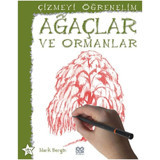 Çizmeyi Öğrenelim - Ağaçlar ve Ormanlar - Mark Bergin - 1001 Çiçek