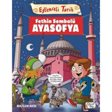 Fethin Sembolü Ayasofya - Eğlenceli Tarih - Mazlum Akın - Eğlenceli Bilgi