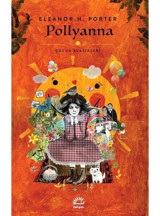 Pollyanna - Çocuk Klasikleri - Eleanor H. Porter - İletişim Yayınları