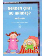 Nerden Çıktı Bu Kardeş? - Aytül Akal - Uçanbalık Yayıncılık