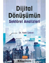 Dijital Dönüşümün Sektörel Analizleri - Yasin Çakırel - Nobel Bilimsel Eserler