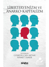 Liberteyenizm ve Anarko-Kapitalizm- Divan Kitap