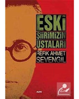 Eski Şiirimizin Ustaları - Refik Ahmet Sevengil - Alfa Yayıncılık