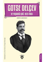 Gotse Delçev ve Yaşadığı Çağ 1872-1903 - Hristo Andonov - Dorlion Yayınevi